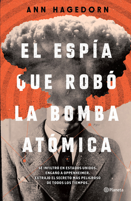 El Espía Que Robó La Bomba Atómica / Sleeper Agent: The Atomic Spy in America Who Got Away Cover Image