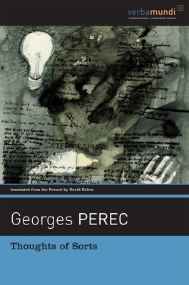 Thoughts of Sorts (Verba Mundi #19) By Georges Perec, David Bellos (Translator) Cover Image