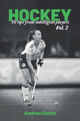 Hockey: 50 Tips From Intelligent Players Vol.2 Cover Image