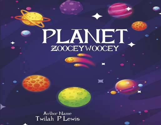 Planet Zoocey Woocey: Book 1 Cover Image