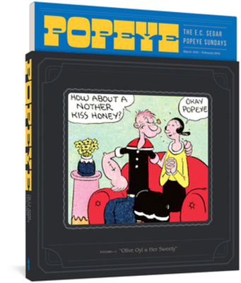 Popeye Volume 1: Olive Oyl & Her Sweety (The E. C. Segar Popeye Sundays) Cover Image