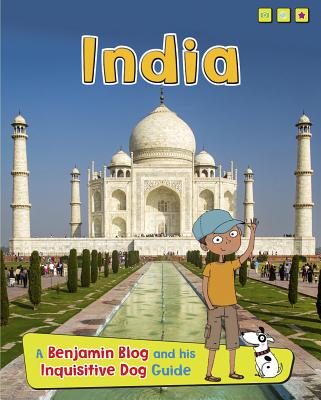 India: A Benjamin Blog and His Inquisitive Dog Guide (Country Guides)