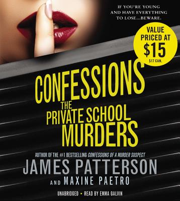 Confessions: The Private School Murders By James Patterson, Maxine Paetro, Emma Galvin (Read by) Cover Image