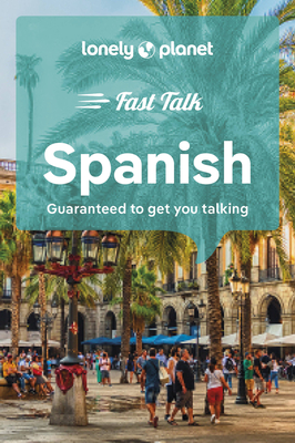 Lonely Planet Fast Talk Spanish 5 (Phrasebook) By Lonely Planet Cover Image