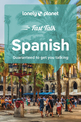 Lonely Planet Fast Talk Spanish (Phrasebook) Cover Image