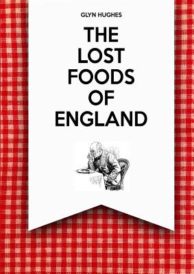 The Lost Foods of England Cover Image