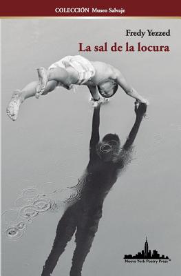 La sal de la locura By Jorge Boccanera (Contribution by), Javier Adúriz (Contribution by), María del Carmen Colombo (Contribution by) Cover Image