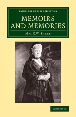 Memoirs and Memories (Cambridge Library Collection - Botany and Horticulture)