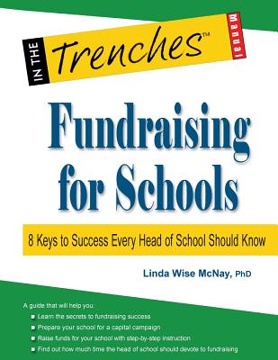 Fundraising for Schools: 8 Keys to Success Every Head of School Should Know By Linda Wise McNay Cover Image