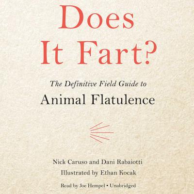 Does It Fart?: The Definitive Field Guide to Animal Flatulence