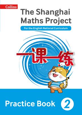 Shanghai Maths – The Shanghai Maths Project Practice Book Year 2: For the English National Curriculum