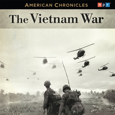 Ejendommelige donor midnat NPR American Chronicles: The Vietnam War (MP3 CD) | Hudson Booksellers