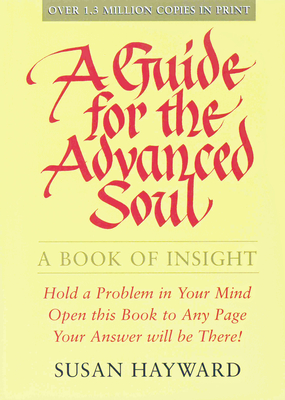 A Guide for the Advanced Soul: A Book of Insight By Susan Hayward Cover Image