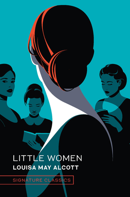 Little Women (Signature Classics) By Louisa May Alcott Cover Image