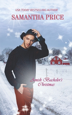 Amish Bachelor's Christmas: An Amish Romance Christmas Novel (Amish Christmas Books #3)