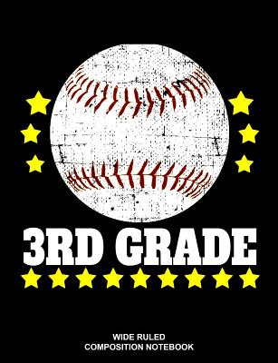 3rd Grade Wide Ruled Composition Notebook: Baseball Back to School Elementary Workbook Cover Image