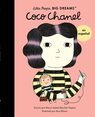 Coco Chanel (Spanish Edition) (Little People, BIG DREAMS en Español)