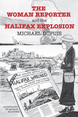 The Woman Reporter and the Halifax Explosion Cover Image