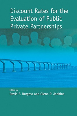Discount Rates for the Evaluation of Public Private Partnerships (Queen’s Policy Studies Series #137)
