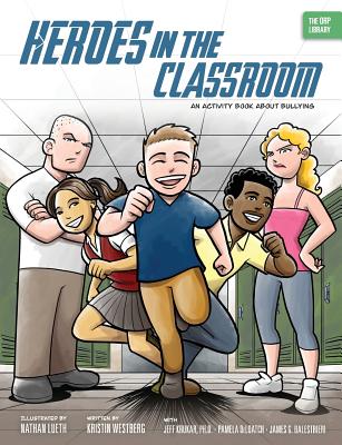Heroes in the Classroom: An Activity Book about Bullying Cover Image