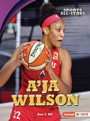 A'Ja Wilson By Anne E. Hill Cover Image