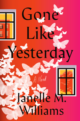 Gone Like Yesterday: A Novel By Janelle M. Williams Cover Image