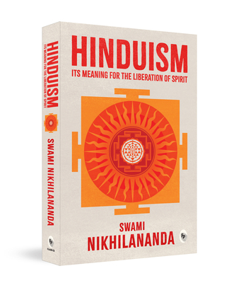 Hinduism: Its Meaning for Liberation of Spirit By Swami Nikhilananda Cover Image