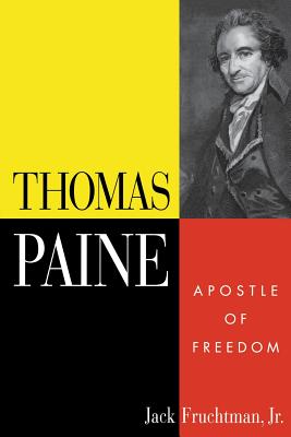Thomas Paine: Apostle of Freedom By Jack Fruchtman, Jr. Cover Image