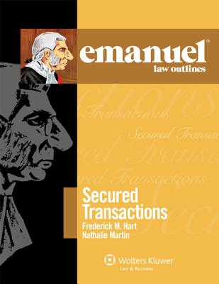 Emanuel Law Outlines for Secured Transactions: 2010 Edition