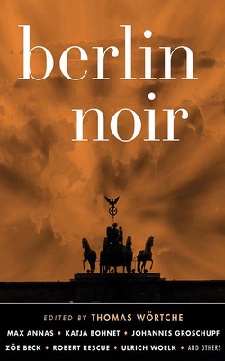 Berlin Noir By Thomas Wörtche (Editor), P. J. Ochlan (Read by), Natasha Soudek (Read by) Cover Image