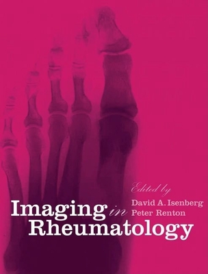 Imaging in Rheumatology (Medicine) By David A. Isenberg (Editor), Peter Renton (Editor) Cover Image