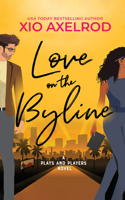 Love on the Byline: A Plays and Players Novel Cover Image