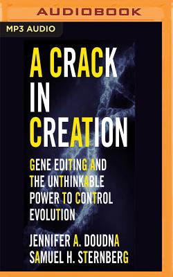 A Crack in Creation: Gene Editing and the Unthinkable Power to Control Evolution Cover Image