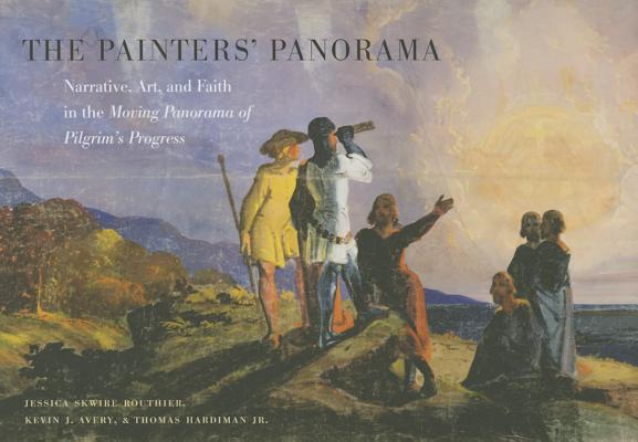 The Painters' Panorama: Narrative, Art, and Faith in the Moving Panorama of Pilgrim's Progress Cover Image