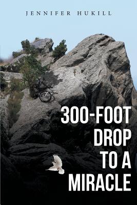 300-Foot Drop to a Miracle Cover Image