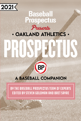 Oakland Athletics 2021: A Baseball Companion By Baseball Prospectus Cover Image