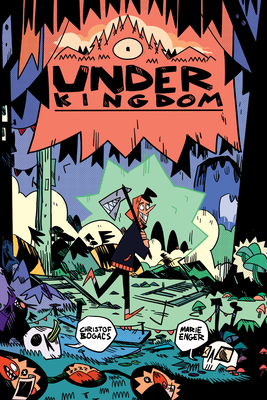 Under Kingdom By Christof Bogacs, Marie Enger (Illustrator) Cover Image