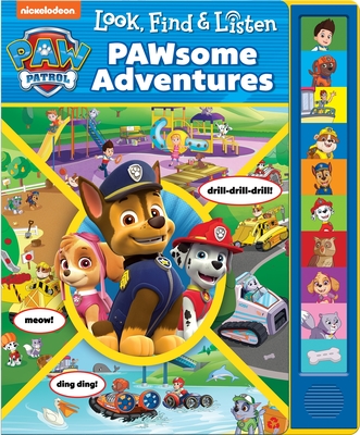 Nickelodeon Paw Patrol: Pawsome Adventures Look, Find & Listen Sound Book [With Battery] Cover Image