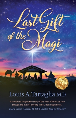 Last Gift of the Magi: A Christmas Parable for All Seasons By Louis Tartaglia Cover Image