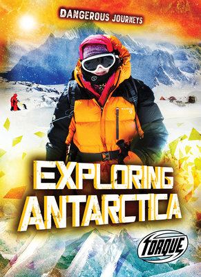 Exploring Antarctica By Allan Morey Cover Image