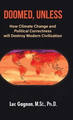 Doomed, Unless: How Climate Change and Political Correctness will Destroy Modern Civilization Cover Image
