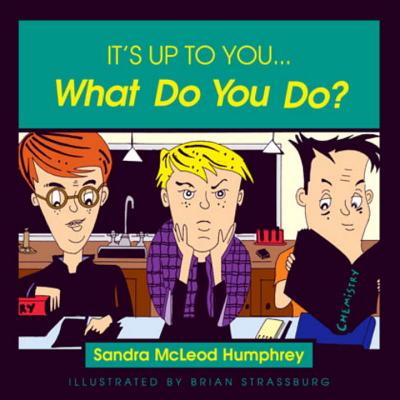 Cover for It's Up to You... What Do You Do?