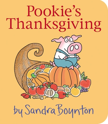 Pookie's Thanksgiving (Little Pookie) By Sandra Boynton, Sandra Boynton (Illustrator) Cover Image
