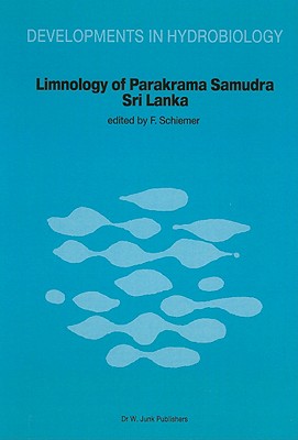 Limnology of Parakrama Samudra -- Sri Lanka: A Case Study of an Ancient Man-Made Lake in the Tropics (Developments in Hydrobiology #12) Cover Image