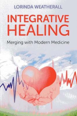 Integrative Healing: Merging with Modern Medicine Cover Image