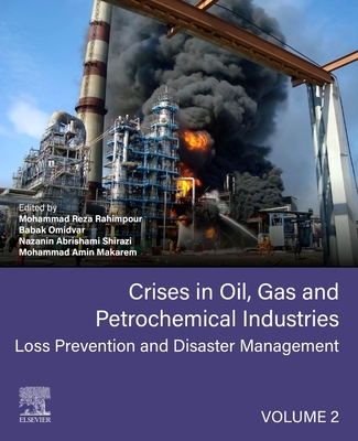 Crises in Oil, Gas and Petrochemical Industries: Loss Prevention and Disaster Management Cover Image