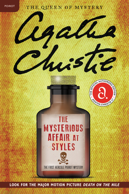 The Mysterious Affair at Styles: The First Hercule Poirot Mystery: The Official Authorized Edition (Hercule Poirot Mysteries #1)