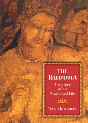 The Buddha: The Story of an Awakened Life Cover Image