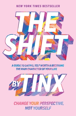 The Shift: Change Your Perspective, Not Yourself By Tinx Cover Image