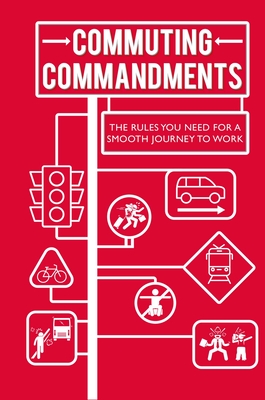 Commuting Commandments: The rules you need for a smooth journey to work Cover Image